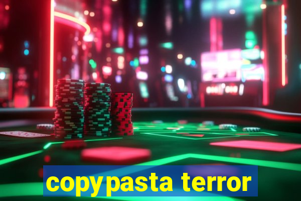 copypasta terror